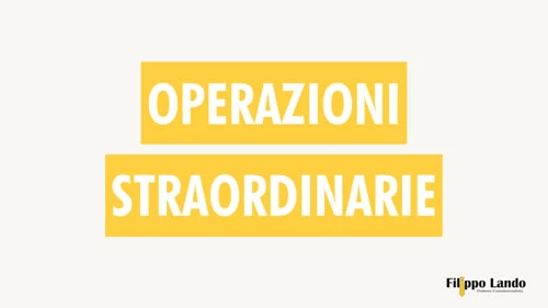 Operazioni Straordinarie Filippo Lando Dottore Commercialista